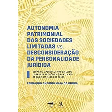 Capa do livro Autonomia Patrimonial das Sociedades Limitadas vs. Desconsideração da Personalidade Jurídica: Desafios e Perspectivas da lei de Liberdade Econômica