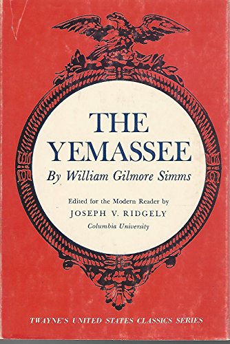The Yemassee;: A Romance of Carolina (Twayne's ... B01FVA6L7O Book Cover