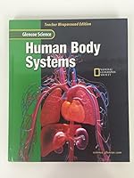 Glencoe Science Human Body Systems Teacher Wraparound Edition 0078255759 Book Cover