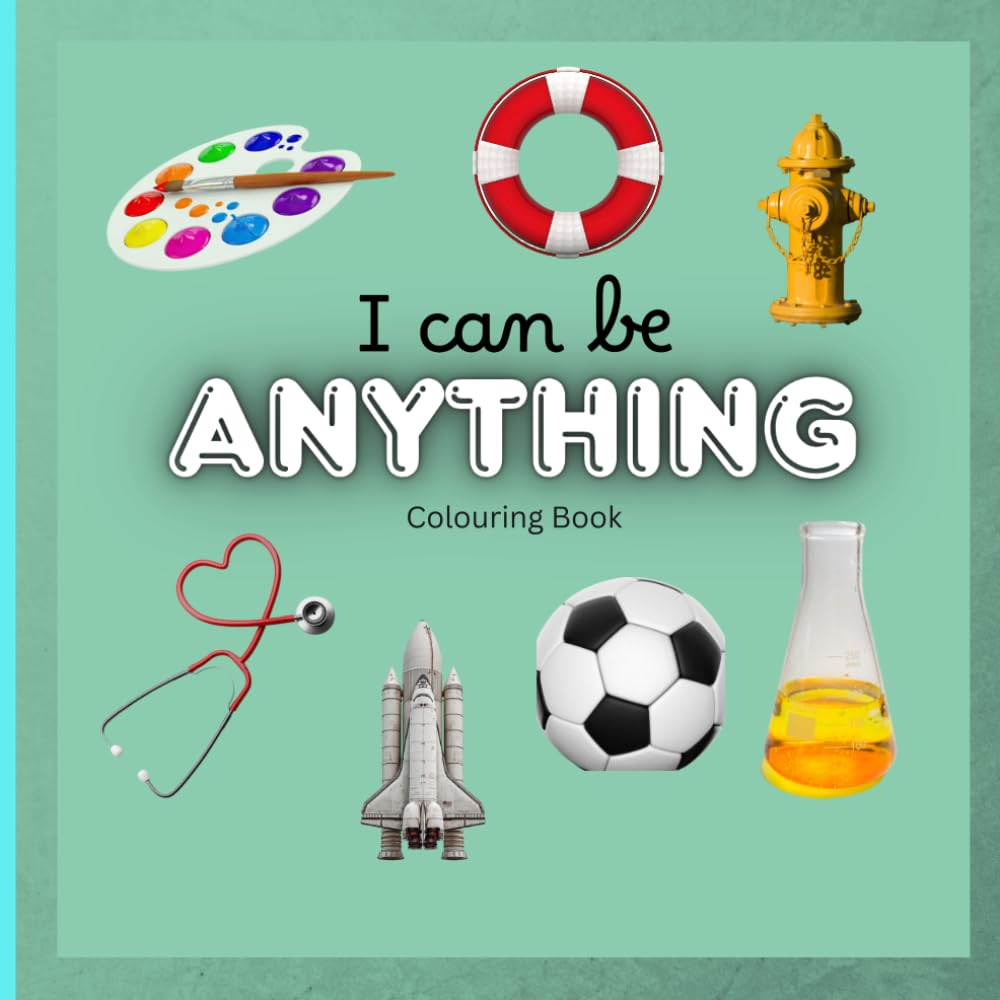 I can be anything