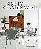 Simply Scandinavian: Calm, Comfortable and Uncluttered Homes