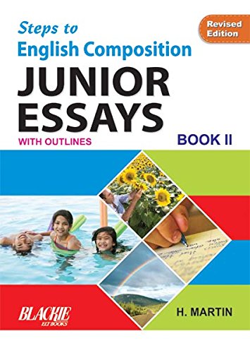 Step To English Composition Junior Essays Book-2 eBook : H. Martin ...