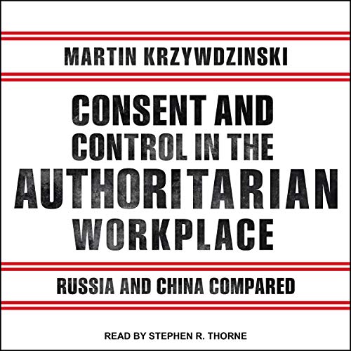 Consent and Control in the Authoritarian Workplace (By Martin Krzywdzinski) episode artwork