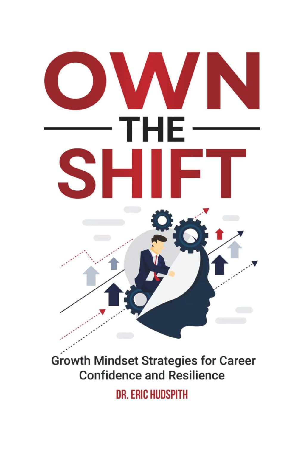 Own The Shift: Growth Mindset Strategies for Career Confidence and Resilience
