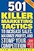 501 Killer Marketing Tactics to Increase Sales, Maximize Profits, and Stomp Your Competition: Revised and Expanded Second Edition