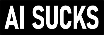 AI Sucks Bumper Sticker Anti Artificial Intelligence Decal