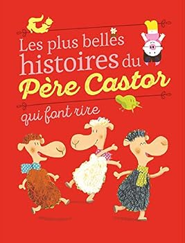 Paperback Les plus belles histoires du Père Castor qui font rire (French Edition) [French] Book