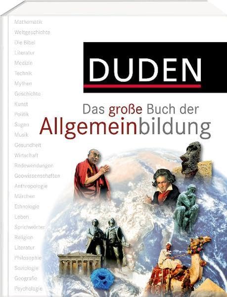 Duden - Das große Buch der Allgemeinbildung (Duden Allgemeinbildung)