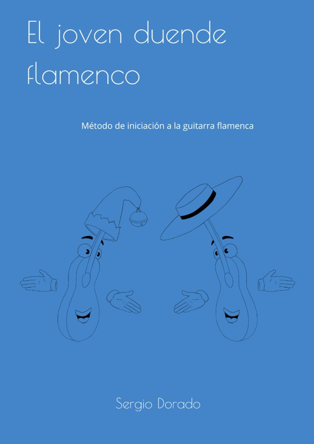 El joven duende flamenco: Método de iniciación a la guitarra flamenca