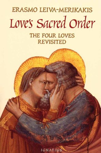 Love's Sacred Order: The Four Loves Revisited
