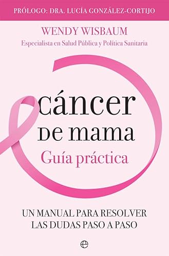 Cáncer de mama: Guía práctica (Psicología y salud)