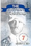 THE BLUEPRINT: Moorish Musings on Noble Drew Ali's Divine Plan of the Age
