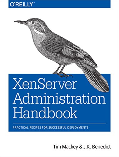 Télécharger XenServer Administration Handbook: Practical Recipes for Successful Deployments (English Edition) Livre PDF Gratuit
