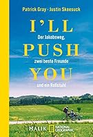 I'll push you: Der Jakobsweg, zwei beste Freunde und ein Rollstuhl 371090028X Book Cover