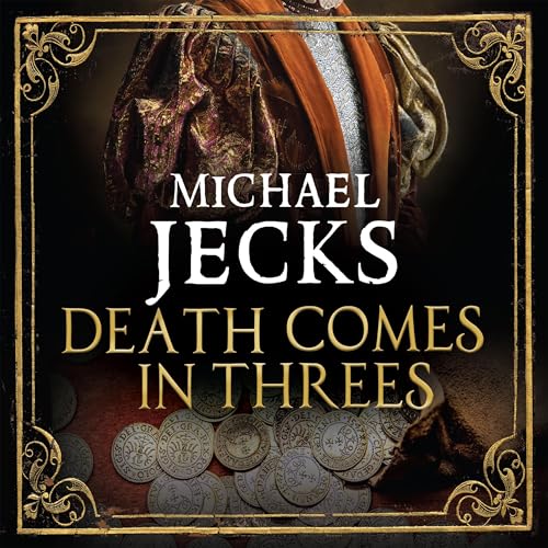 Death Comes in Threes by Michael Jecks episode artwork