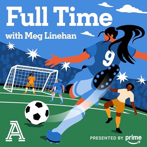Full Time: A show about women's soccer Podcast By The Athletic cover art