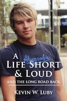 Paperback A Life Short and Loud: And The Long Journey Back Book