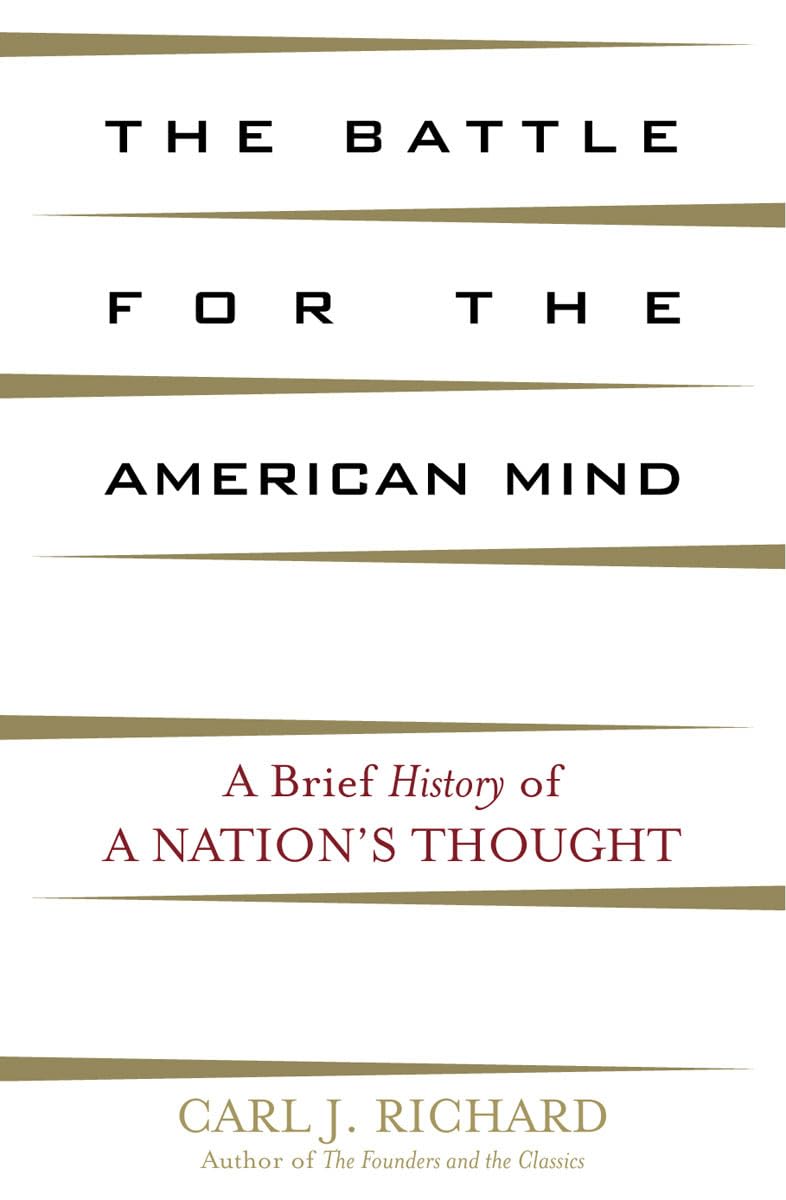 The Battle for the American Mind: A Brief History of a Nation's Thought      Kindle Edition