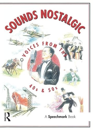 Sounds Nostalgic: Voices from the 40s and 50s