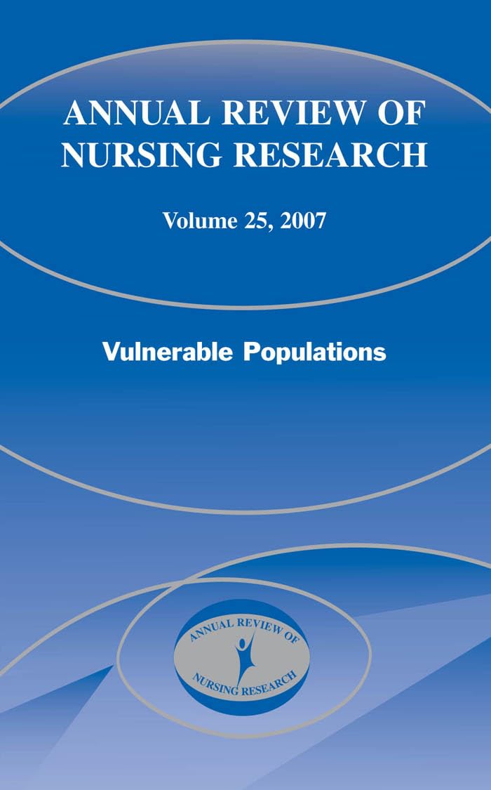 Buy Annual Review of Nursing Research, Volume 25, 2007: Vulnerable Populations: v. 25 — BookShops.in