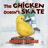 The Chicken Doesn't Skate