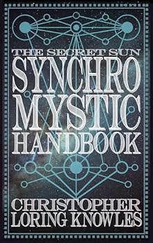 Paperback The Secret Sun Synchromystic Handbook Book