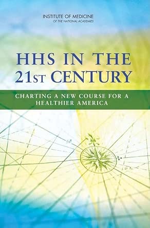 HHS in the 21st Century: Charting a New Course for a Healthier America book cover