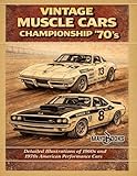 Vintage Muscle Cars Championship 70’s Coloring Book: “Classic American racing from the 60s–70s with iconic muscle cars and premium details for true enthusiasts.”