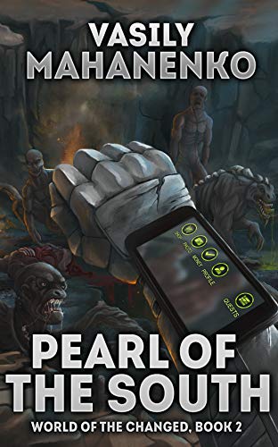 Pearl of the South (World of the Changed Book #2): LitRPG Series Pearl of the South (World of the Changed Book #2): LitRPG Series