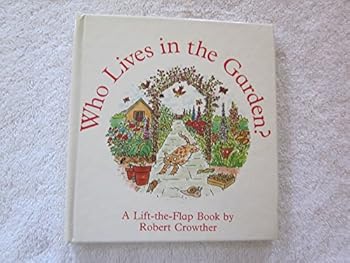 Hardcover Who Lives in the Garden? (A Lift-The-Flap Book) Book