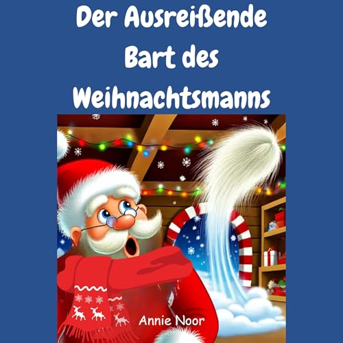 Annie Noor presents Der Ausrei&amp;szlig;ende Bart des Weihnachtsmanns episode artwork