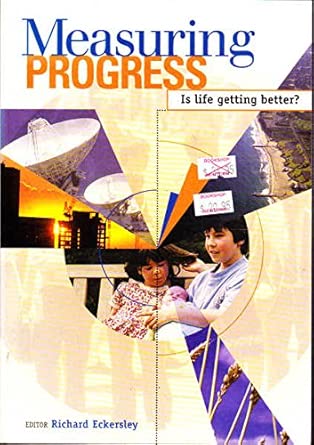 Measuring Progress: Is Life Getting Better, or Worse? book cover