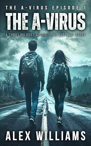 The A-Virus – The A-Virus Series Episode 1 – A thrilling post-apocalyptic survival story (English Edition)
