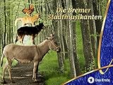 geweihtragende tiere  Die Bremer Stadtmusikanten
