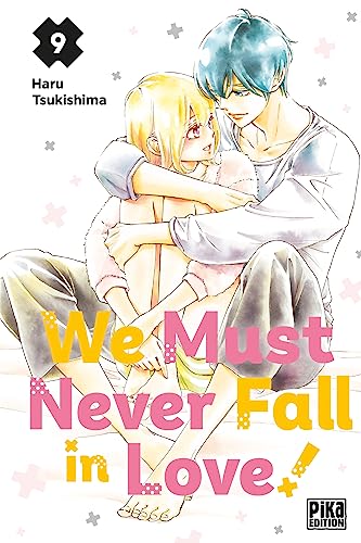 We Must Never Fall in Love! — Tome 9