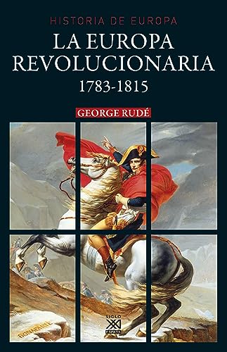La Europa revolucionaria 1783-1815 (Nueva Historia de Europa nº 8) (Spanish Edition)
