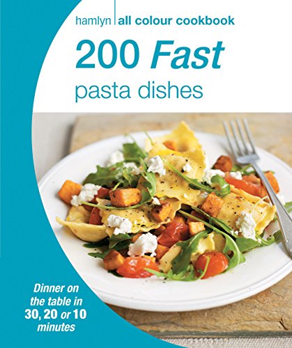 Télécharger Hamlyn All Colour Cookery: 200 Fast Pasta Dishes: Hamlyn All Colour Cookbook (English Edition) PDF