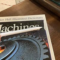 Machines (Bloomsbury Illustrated Dictionaries)(Dictionary) 0671846965 Book Cover
