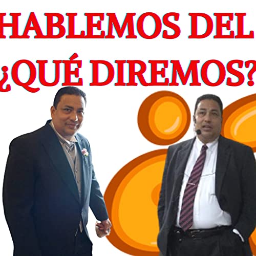 CAPÍTULO 3 - Hablemos del "¿QUÉ DIREMOS"?