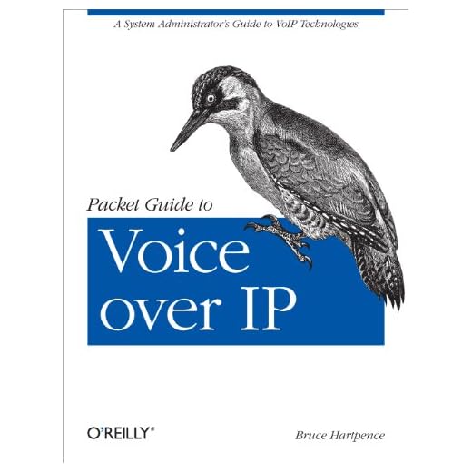 Packet Guide to Voice over IP: A system administrator's guide to VoIP technologies