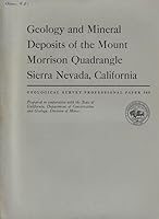 Geology and Mineral Deposits of the Mount Morrison Quadrangle Sierra Nevada, California B000YOTQ20 Book Cover