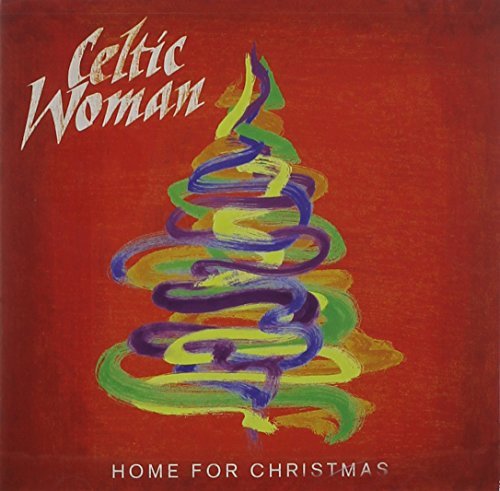 Home for Christmas by Celtic Woman (2012-10-09)