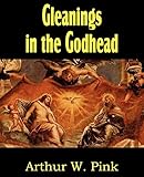 Gleanings in the Godhead