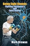 Going Eight Rounds: Fighting Parkinson's and Lewy Bodies (English Edition) - Mark Drewan Jim Gaither Herausgeber: Kristie Miller, Billy Baum 