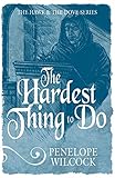 The Hardest Thing to Do (The Hawk and the Dove)