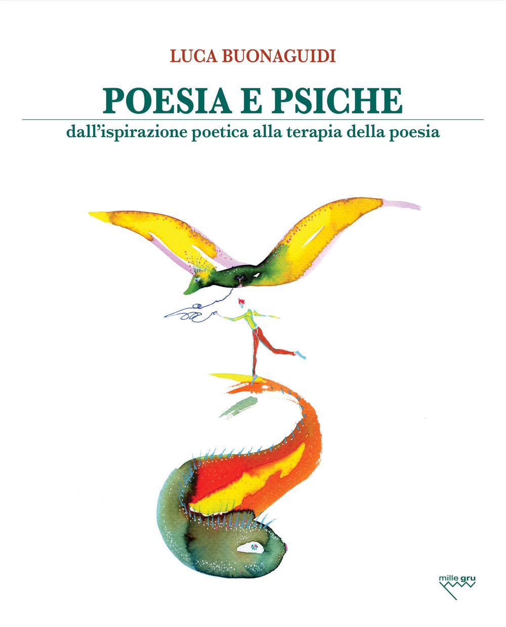 Poesia E Psiche. Dall'ispirazione Poetica Alla Terapia Della Poesia - 4