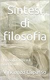  Sintesi di filosofia Volume primo: Filosofia antica e medievale