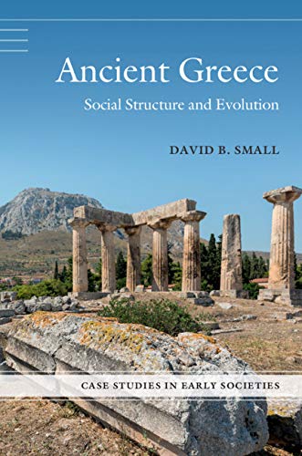 Ancient Greece: Social Structure and Evolution (Case Studies in Early Societies)