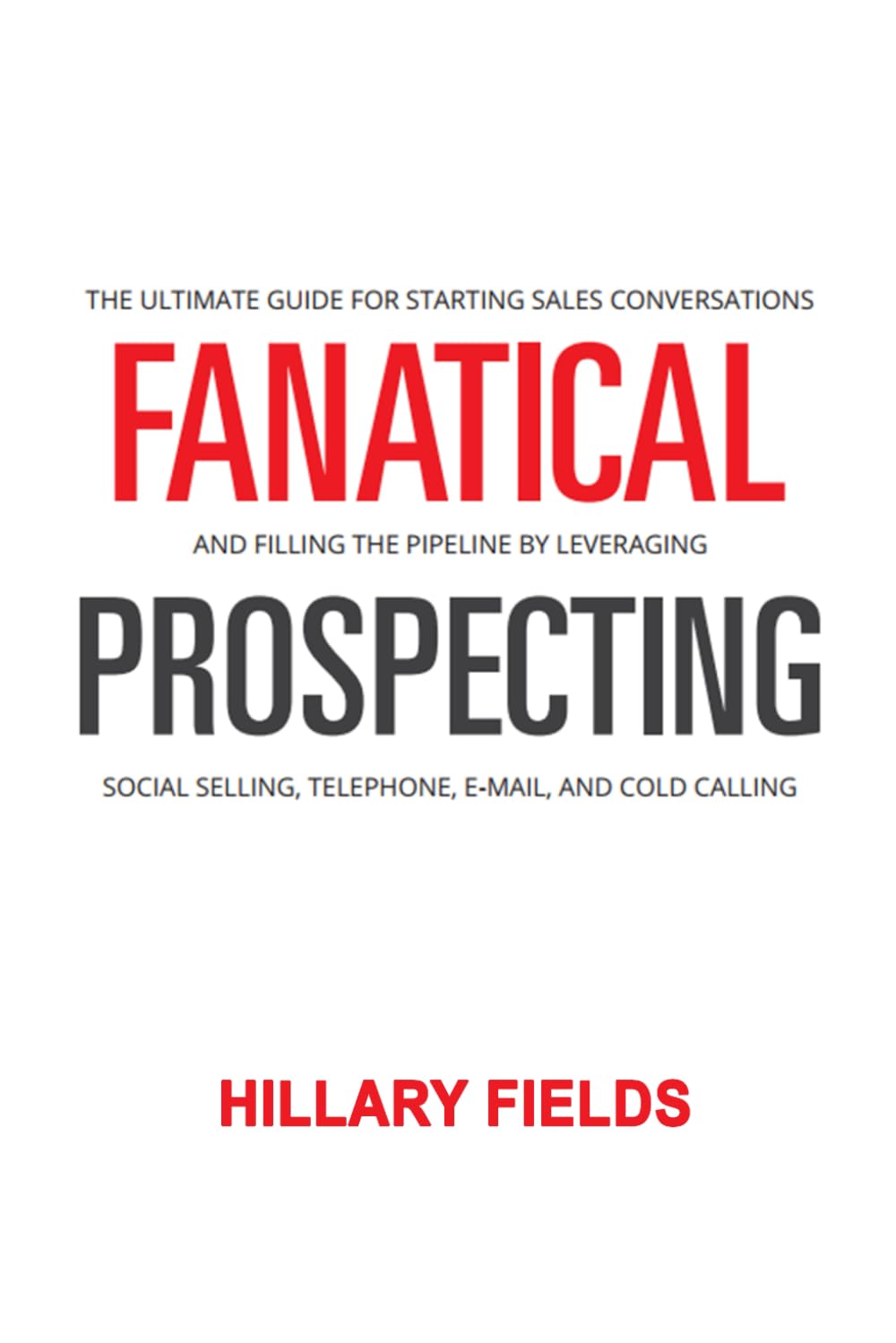 Brand New India Publications The Prospecting Playbook Fanatical Mastery: The Ultimate Guide to Sales Conversations and Pipeline Growth Paperback 2026