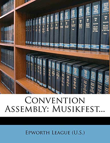 Convention Assembly: Musikfest...